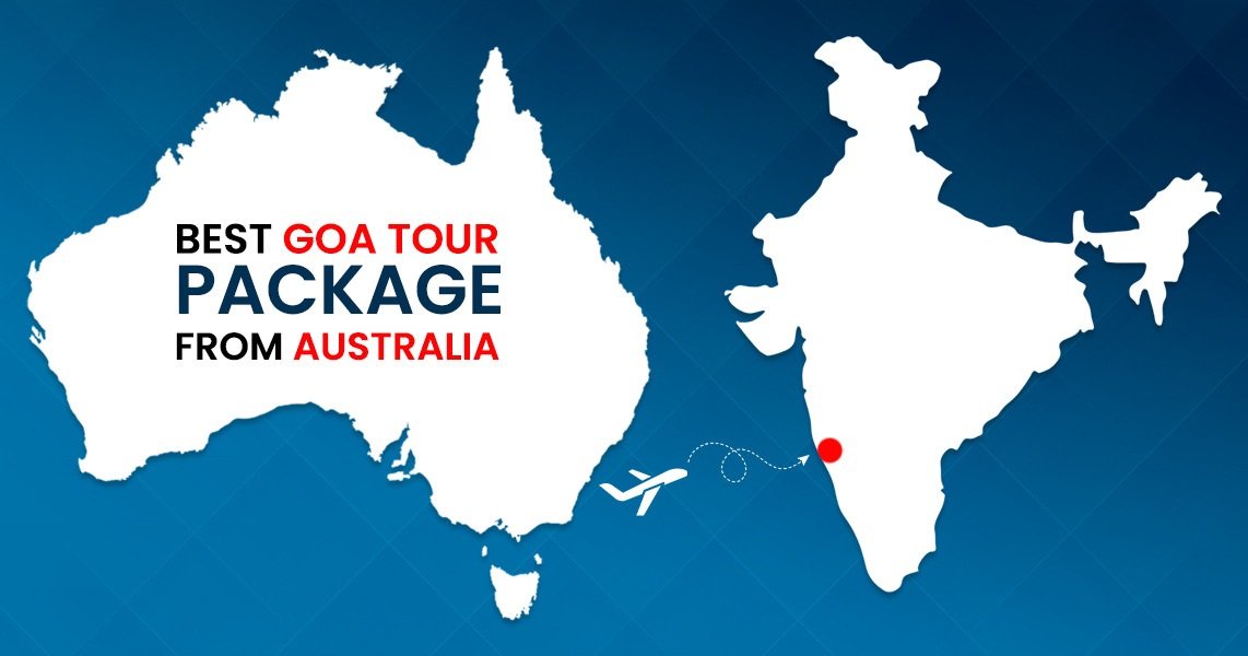 Best Goa Tour Package from Australia